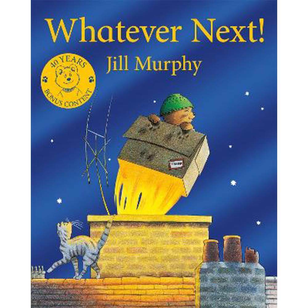 Whatever Next!: 40th Anniversary Edition (Paperback) - Jill Murphy